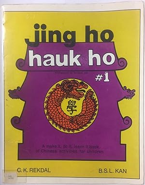 Imagen del vendedor de Jing Ho, Hauk Ho Number 1: A Make it, Do it, Learn it Book of Chinese Activities for Children a la venta por Recycled Books & Music