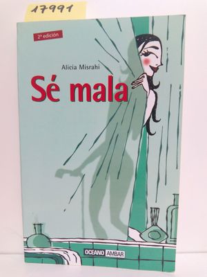 Imagen del vendedor de SÉ MALA a la venta por Librería Circus