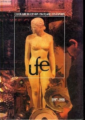 Image du vendeur pour UNION FRANCAISE DES EXPERTS - ANNUAIRE 1997-1998. mis en vente par Le-Livre