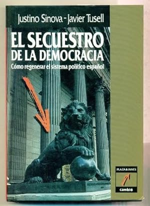 Imagen del vendedor de EL SECUESTRO DE LA DEMOCRACIA. Como regenerar el sistema politico espaol a la venta por Ducable Libros