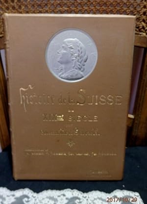 Imagen del vendedor de Histoire de la Suisse au XIXme Siecle a la venta por Antiquariat Ekkehard Schilling