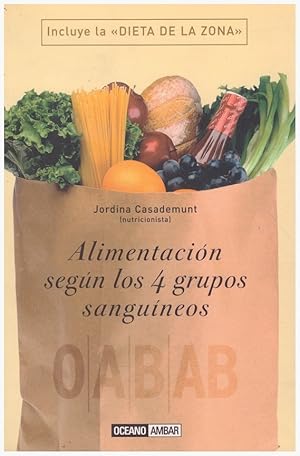 Imagen del vendedor de ALIMENTACIN SEGN LOS 4 GRUPOS SANGUNEOS. Una nutricin para vivir con salud y vitalidad a la venta por Llibres de Companyia