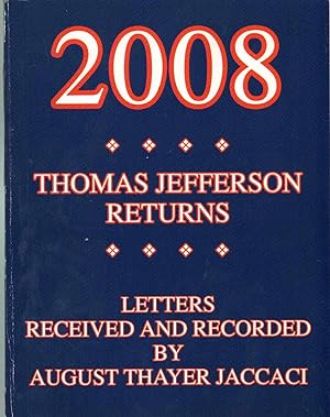 Immagine del venditore per 2008 THOMAS JEFFERSON RETURNS Letters Received and Recorded venduto da The Avocado Pit