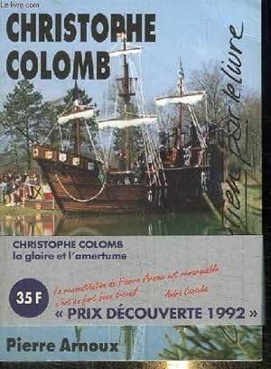 Image du vendeur pour CHRISTOPHE COLOMB - LA GLOIRE ET L'AMERTUME mis en vente par Le-Livre