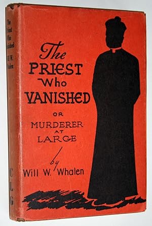 Image du vendeur pour The Priest Who Vanished or Murderer at Large mis en vente par Idler Fine Books