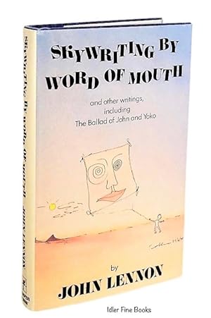 Immagine del venditore per Skywriting by Word of Mouth: And Other Writings, Including The Ballad of John and Yoko venduto da Idler Fine Books