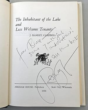 The Inhabitant of the Lake and Less Welcome Tenants by J. Ramsey CAMPBELL The Inhabitant of the Lake and Less Welcome Tenants by J. Ramsey CAMPBELL