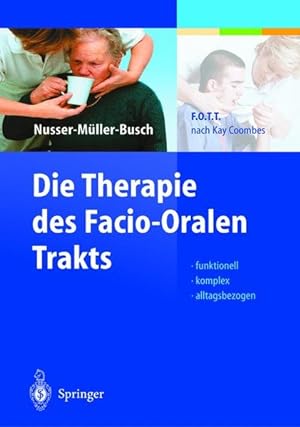 Seller image for Die Therapie des Facio-Oralen Trakts F.O.T.T. nach Kay Coombes for sale by Roland Antiquariat UG haftungsbeschrnkt