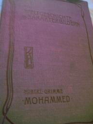 Seller image for Mohammed - Die weltgeschichtliche Bedeutung Arabiens Weltgeschichte in Karakterbildern Zweite Abteilung Mittelalter for sale by Alte Bcherwelt