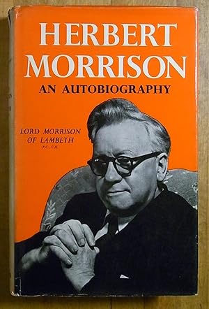 Image du vendeur pour Herbert Morrison: An Autobiography mis en vente par Books at yeomanthefirst