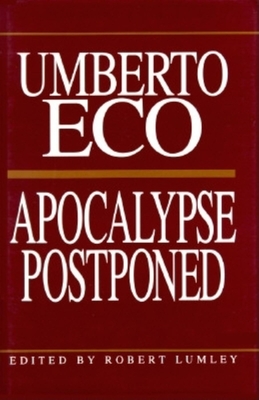 Immagine del venditore per Apocalypse Postponed: Essays by Umberto Eco (Hardback or Cased Book) venduto da BargainBookStores