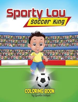 Immagine del venditore per Sporty Lou - Coloring Book: Soccer King (Multicultural Book Series for Kids 3-To-6-Years Old) (Paperback or Softback) venduto da BargainBookStores