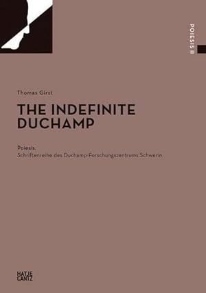 Bild des Verkufers fr The Indefinite Duchamp : Dtsch.-Engl. zum Verkauf von AHA-BUCH