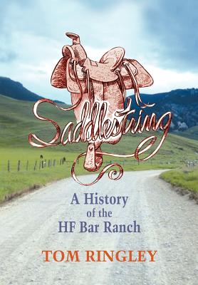 Imagen del vendedor de Saddlestring: A History of the Hf Bar Ranch (Hardback or Cased Book) a la venta por BargainBookStores