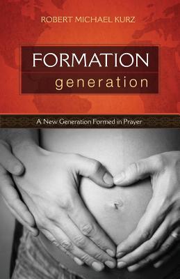 Seller image for Formation Generation: A New Generation Formed in Prayer (Paperback or Softback) for sale by BargainBookStores