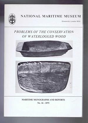Bild des Verkufers fr Problems of the Conservation of Waterlogged Wood, Maritime Monographs and Reports, No. 16 zum Verkauf von Bailgate Books Ltd