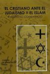 Seller image for El cristianismo ante el judaismo y el islam: catecismo comparado for sale by AG Library