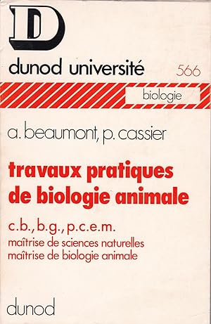 Seller image for Travaux pratiques de biologie animale : c.b., b.g., p.c.e.m. - matrise de sciences naturelles, matrise de biologie animale for sale by Pare Yannick