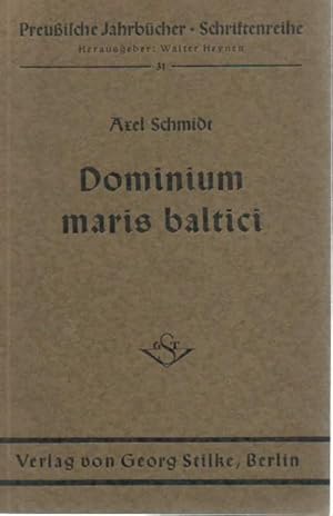 Bild des Verkufers fr Dominium maris baltici. (= Schriftenreihe Preuische Jahrbcher, Band 31). zum Verkauf von Antiquariat Carl Wegner