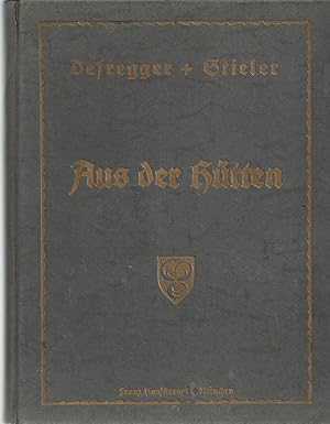 Seller image for Aus der Htten. Dichtungen von Karl Stieler. In Bildern von Franz Defregger. for sale by Versandantiquariat Alraune