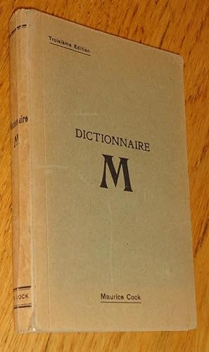 Dictionnaire M. Dictionnaire Maçonnique et liste de maçons célèbres.