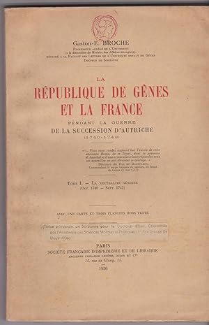 La République de Gênes et la France pendant la guerre de la succession d'Autriche (1740-1749). To...