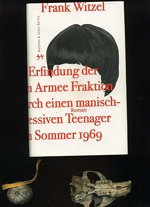 Bild des Verkufers fr Die Erfindung der Roten Armee Fraktion durch einen manisch depressiven Teenager im Sommer 1969. zum Verkauf von Umbras Kuriosittenkabinett