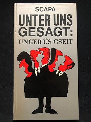Bild des Verkufers fr Unter uns gesagt: Unger s gseit. zum Verkauf von Libretto Antiquariat & mundart.ch