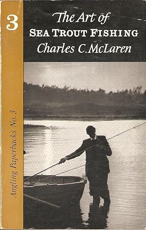 Bild des Verkufers fr THE ART OF SEA TROUT FISHING. By Charles C. McLaren. Angling Paperbacks No. 3. zum Verkauf von Coch-y-Bonddu Books Ltd