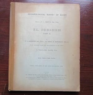 El Bersheh. Part II. With Appendix, Plans and Measurements of the Tombs by G. Willoughby Fraser. ...