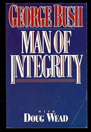 Seller image for George Bush: Man of Integrity for sale by Granada Bookstore,            IOBA