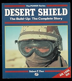 Bild des Verkufers fr Desert Shield: The Build-Up The Complete Story zum Verkauf von Granada Bookstore,            IOBA