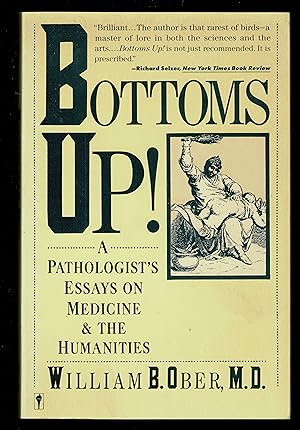 Imagen del vendedor de Bottoms Up!: A Pathologist's Essay on Medicine and the Humanities a la venta por Granada Bookstore,            IOBA
