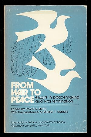 Imagen del vendedor de From War To Peace: Essays In Peacemaking And War Termination a la venta por Granada Bookstore,            IOBA