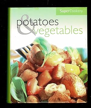 Seller image for Super Cookery, Potatoes & Vegetables for sale by Granada Bookstore,            IOBA