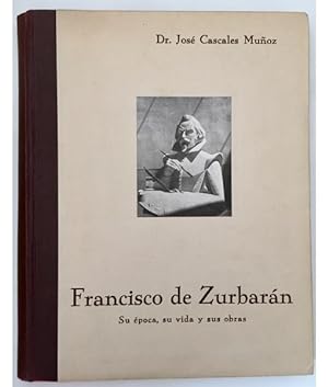 Image du vendeur pour FRANCISCO DE ZURBARN. SU POCA, SU VIDA Y SUS OBRAS mis en vente par Librera Llera Pacios