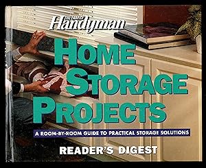 Seller image for Handyman Home Storage Projects: A Room-By-Room Guide to Practical Storage Solutions for sale by Granada Bookstore,            IOBA