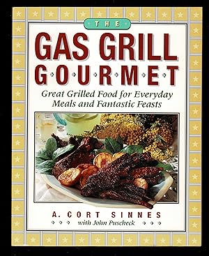 Imagen del vendedor de The Gas Grill Gourmet : Great Grilled Food For Everyday Meals And Fantastic Feasts a la venta por Granada Bookstore,            IOBA