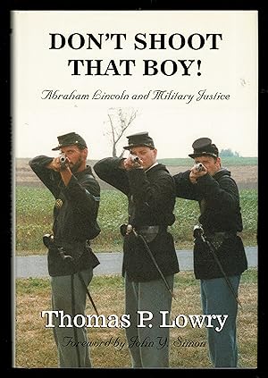 Seller image for Don't Shoot That Boy!: Abraham Lincoln and Military Justice for sale by Granada Bookstore,            IOBA
