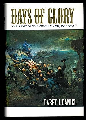 Days of Glory: The Army of the Cumberland, 1861-1865