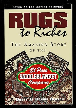 Rugs to Riches: The Amazing Story of the El Paso Saddleblanket Company