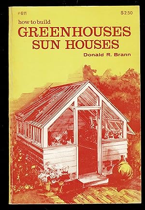 Seller image for How to Build Greenhouses, Sun Houses for sale by Granada Bookstore,            IOBA
