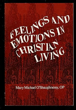 Seller image for Feelings and Emotions in Christian Living for sale by Granada Bookstore,            IOBA