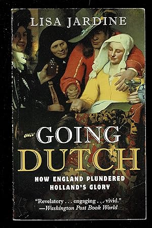 Imagen del vendedor de Going Dutch: How England Plundered Holland's Glory a la venta por Granada Bookstore,            IOBA