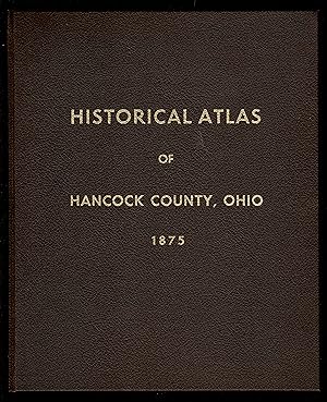 Illustrated Historical Atlas Of Hancock County, Ohio. From Recent And Actual Surveys And Records