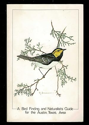 Seller image for A bird finding and naturalist's guide for the Austin, Texas, area for sale by Granada Bookstore,            IOBA