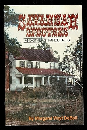 Seller image for Savannah Spectres and Other Strange Tales for sale by Granada Bookstore,            IOBA