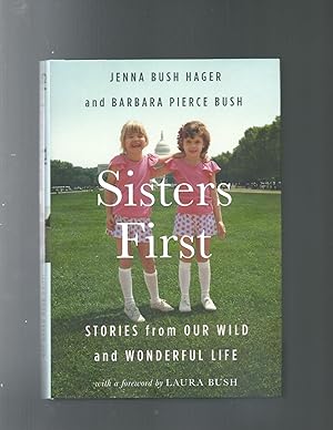 Image du vendeur pour SISTERS FIRST: Stories from Our Wild and Wonderful Life mis en vente par ODDS & ENDS BOOKS