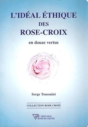 Image du vendeur pour L'idal thique Des Rose-Croix En Douze Vertus mis en vente par Au vert paradis du livre