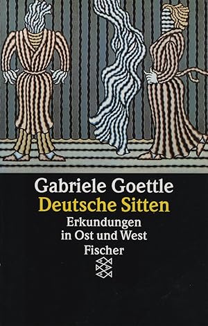 Deutsche Sitten : Erkundungen in Ost und West / Gabriele Goettle. Mit Photogr. von Elisabeth Kmöl...